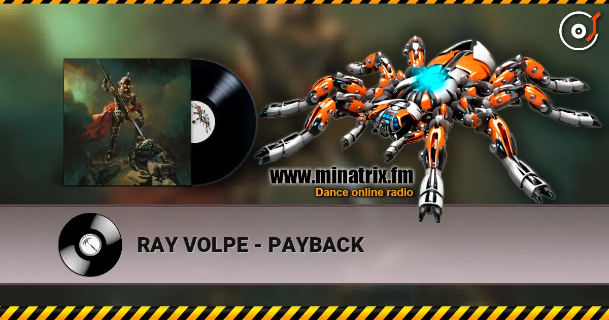 RAY VOLPE - PAYBACK écouter en ligne en haute qualité | Minatrix.FM