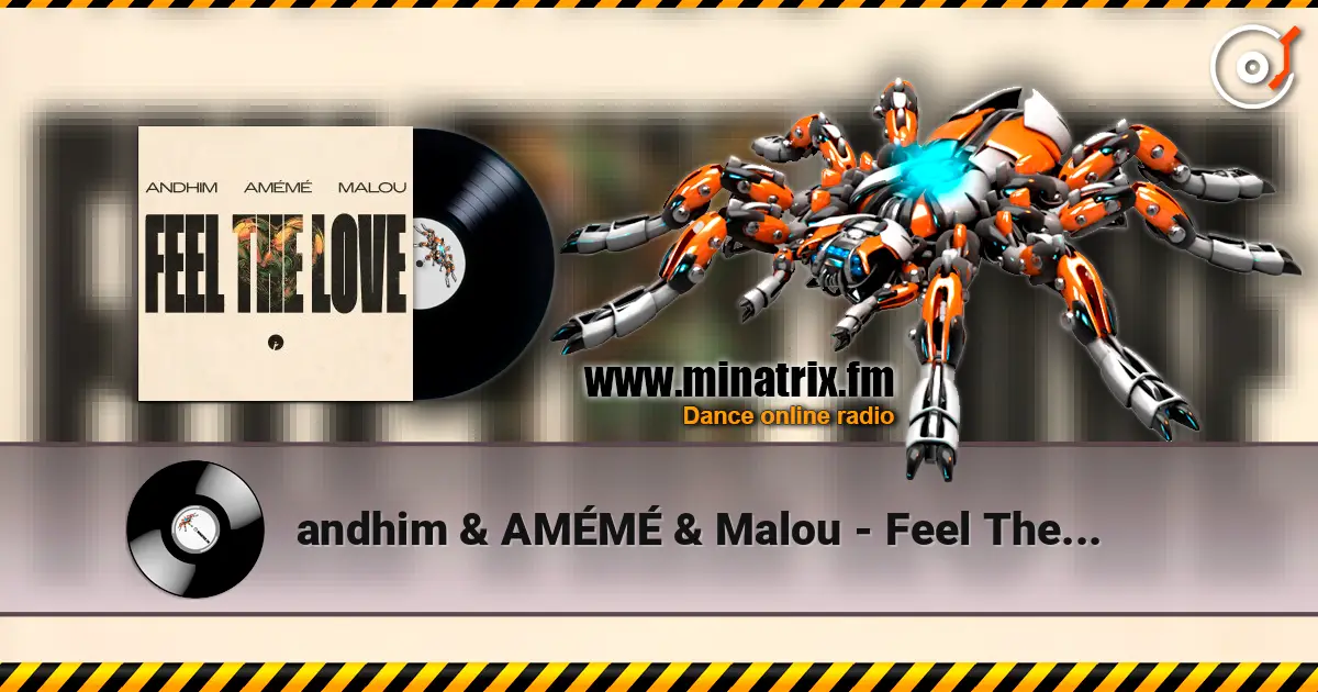 andhim & AMÉMÉ & Malou - Feel The Love écouter en ligne en haute qualité | Minatrix.FM