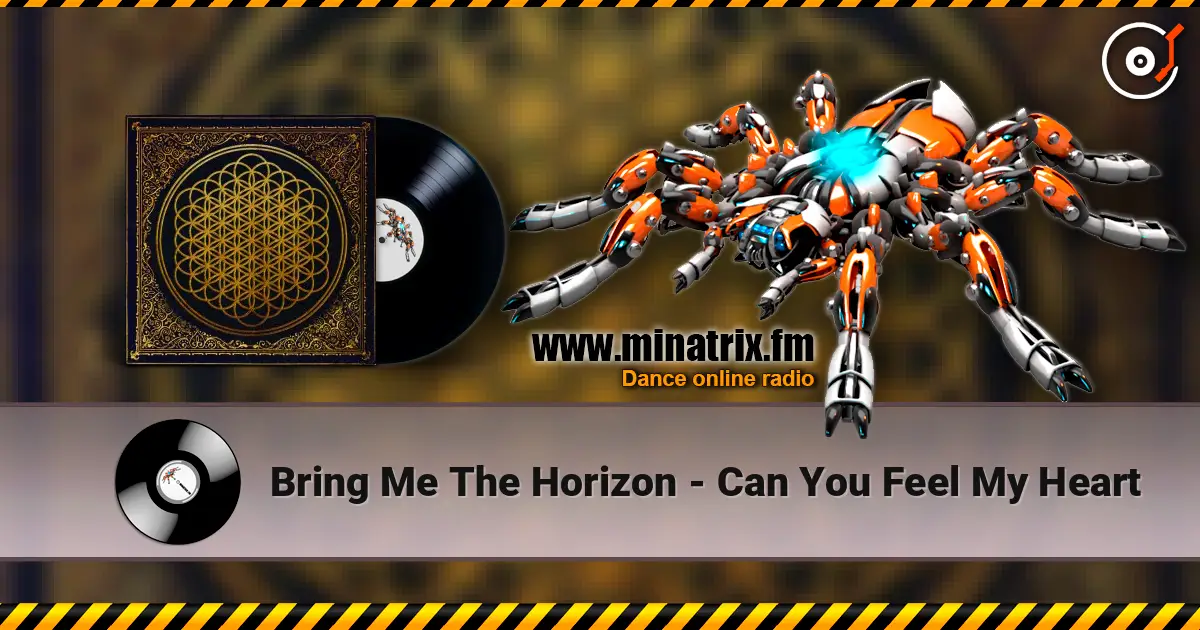 Bring Me The Horizon - Can You Feel My Heart écouter en ligne en haute qualité | Minatrix.FM