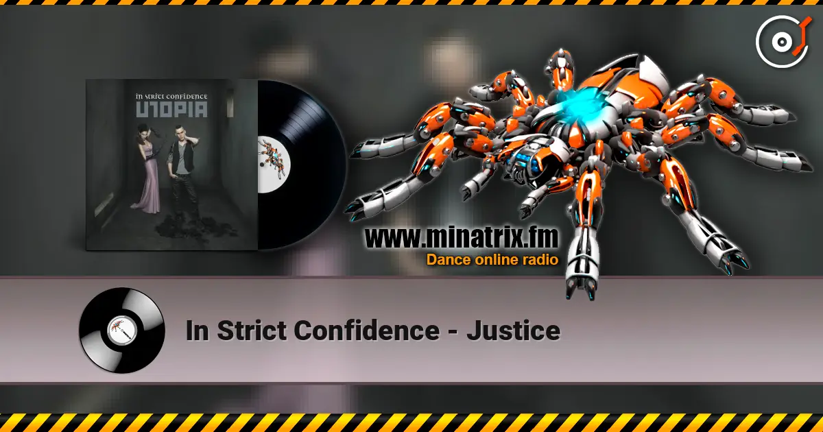 In Strict Confidence - Justice écouter en ligne en haute qualité | Minatrix.FM