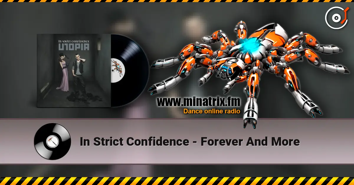 In Strict Confidence - Forever And More écouter en ligne en haute qualité | Minatrix.FM