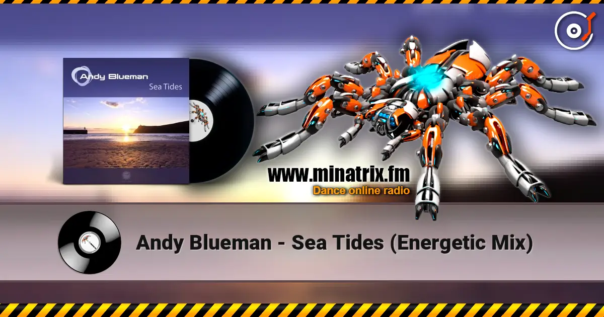 Andy Blueman - Sea Tides (Energetic Mix) écouter en ligne en haute qualité | Minatrix.FM