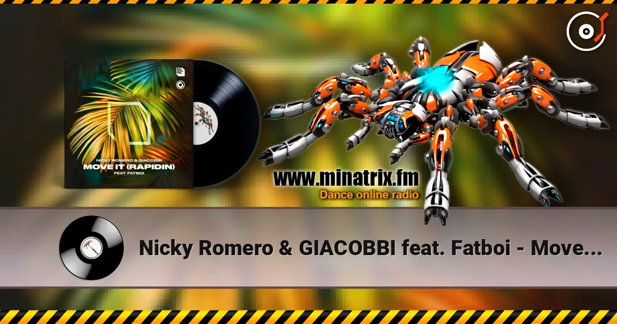 Nicky Romero & GIACOBBI feat. Fatboi - Move It (Rapidin) (Extended Mix) écouter en ligne en haute qualité | Minatrix.FM