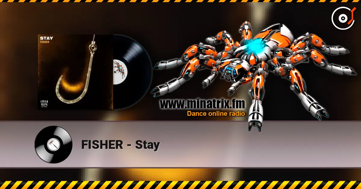 FISHER - Stay écouter en ligne en haute qualité | Minatrix.FM