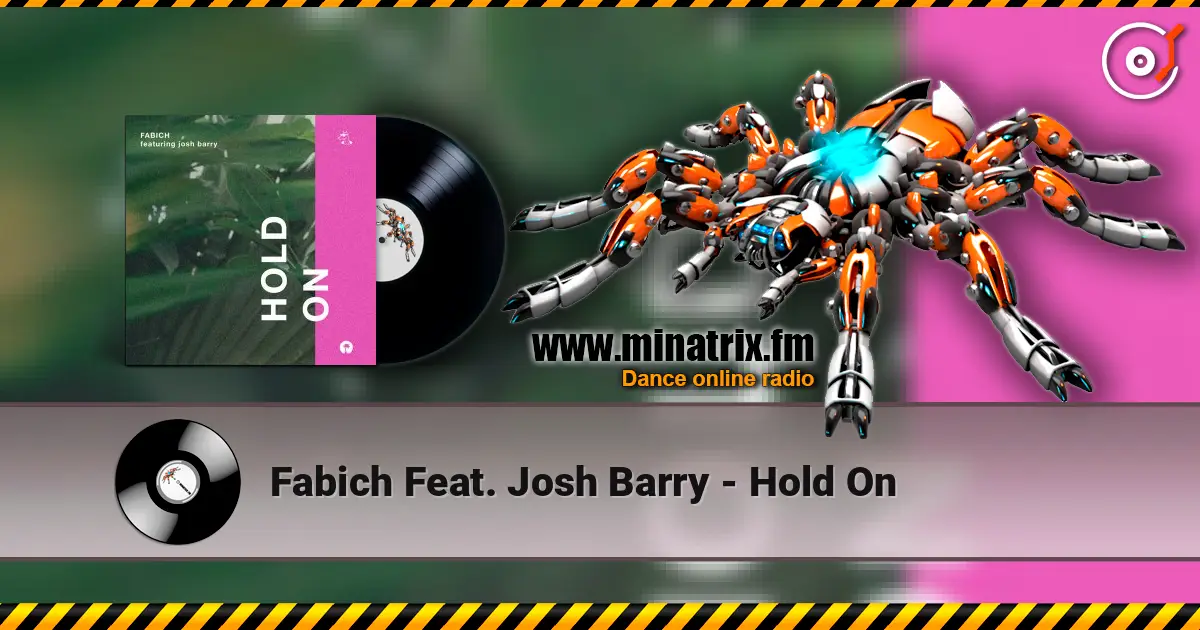 Fabich Feat. Josh Barry - Hold On écouter en ligne en haute qualité | Minatrix.FM