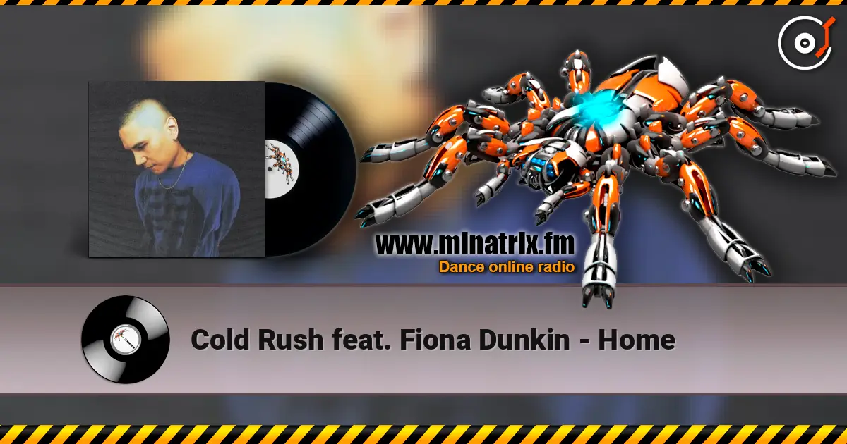Cold Rush feat. Fiona Dunkin - Home écouter en ligne en haute qualité | Minatrix.FM