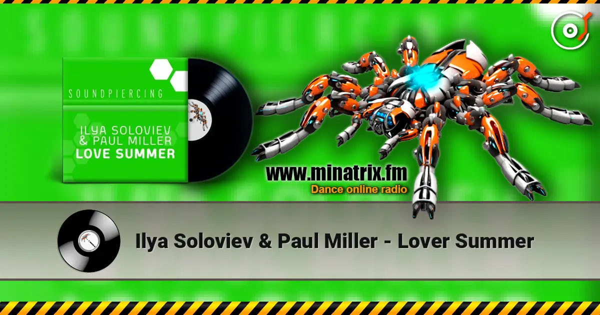 Ilya Soloviev & Paul Miller - Lover Summer écouter en ligne en haute qualité | Minatrix.FM