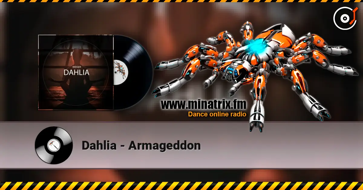 Dahlia - Armageddon écouter en ligne en haute qualité | Minatrix.FM