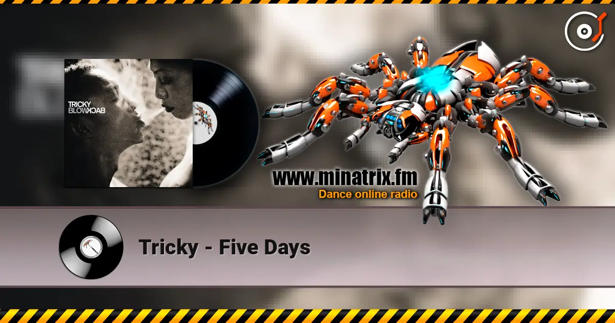 Tricky - Five Days écouter en ligne en haute qualité | Minatrix.FM