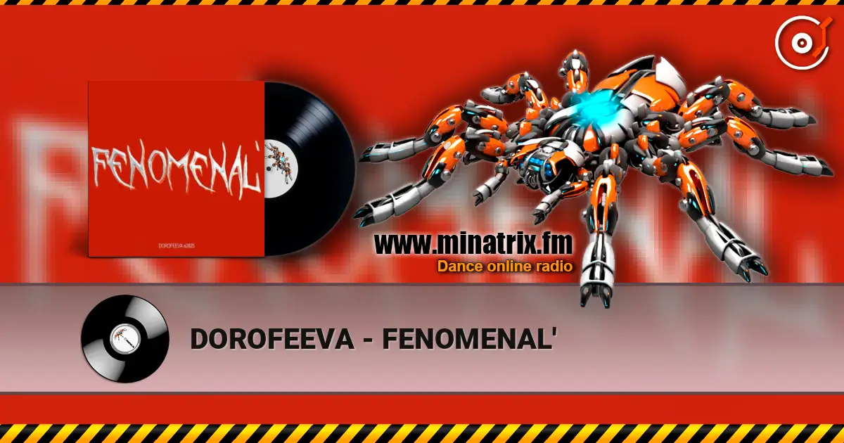 DOROFEEVA - FENOMENAL' écouter en ligne en haute qualité | Minatrix.FM