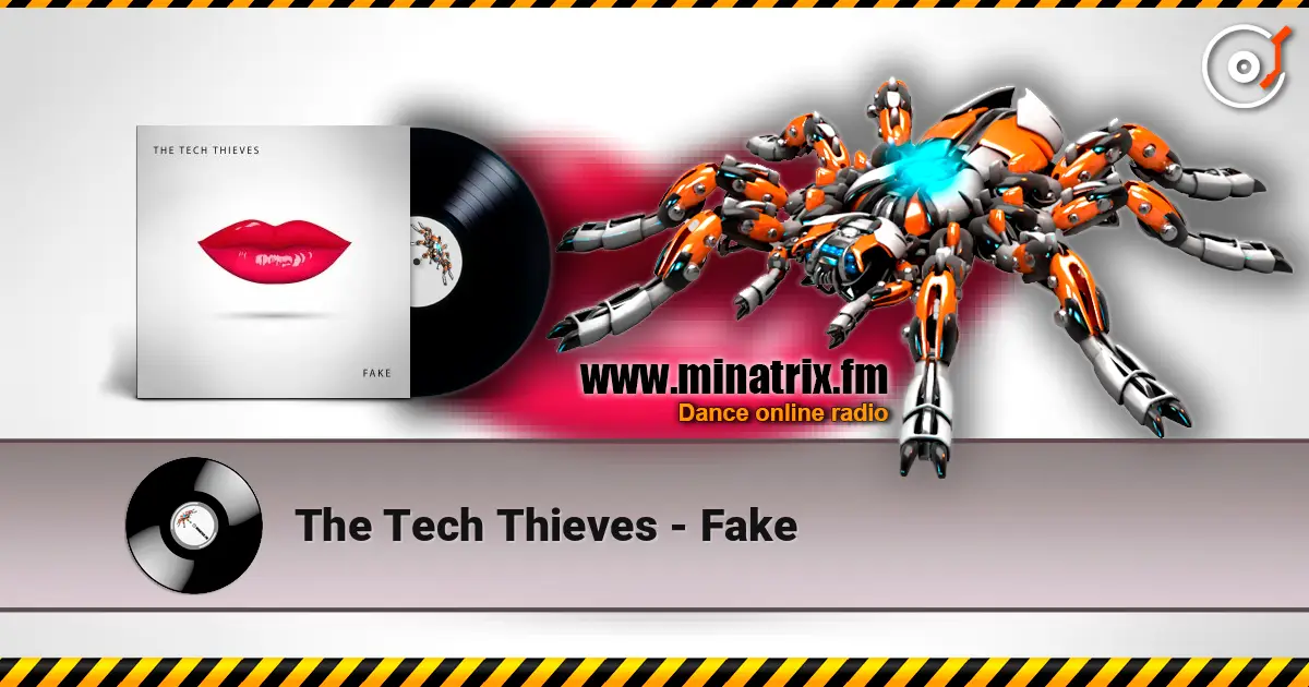 The Tech Thieves - Fake écouter en ligne en haute qualité | Minatrix.FM