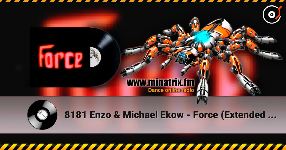 8181 Enzo & Michael Ekow - Force (Extended Mix) écouter en ligne en haute qualité | Minatrix.FM