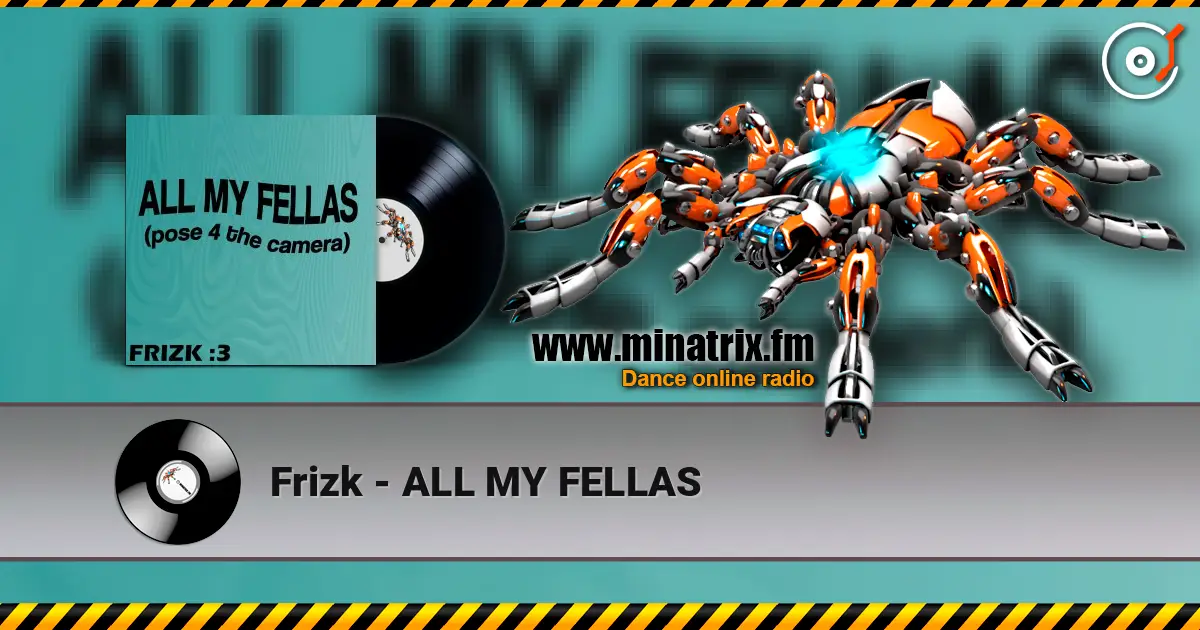 Frizk - ALL MY FELLAS écouter en ligne en haute qualité | Minatrix.FM