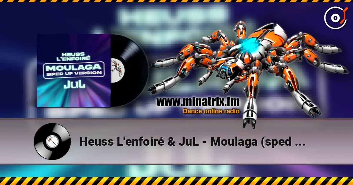 Heuss L'enfoiré & JuL - Moulaga (sped up) écouter en ligne en haute qualité | Minatrix.FM