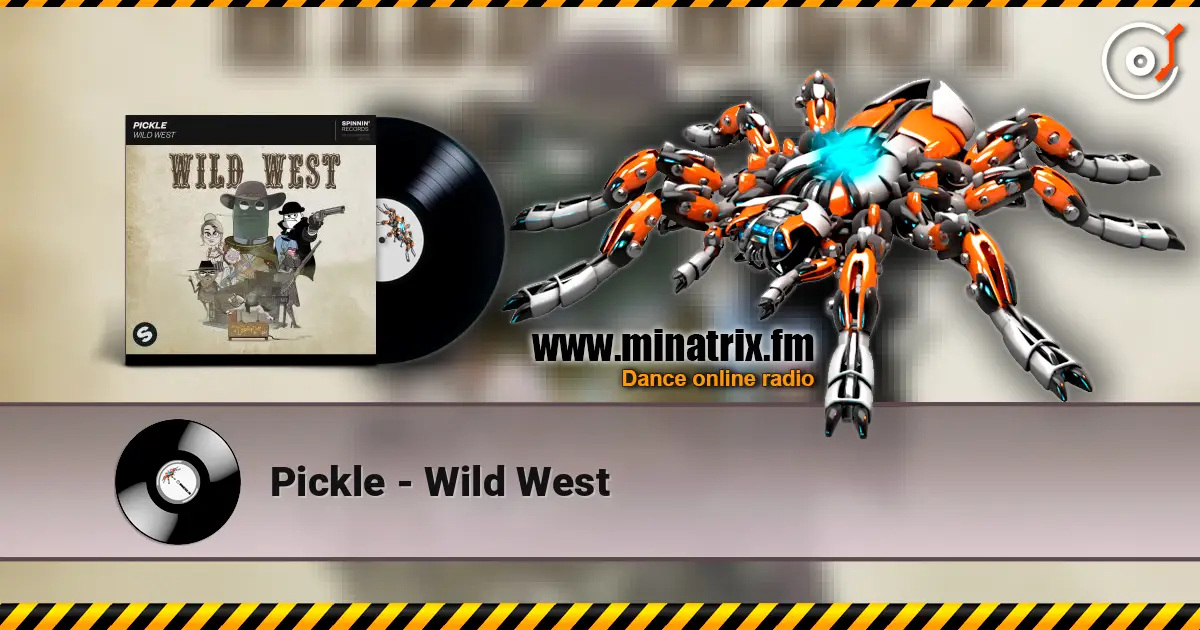 Pickle - Wild West écouter en ligne en haute qualité | Minatrix.FM
