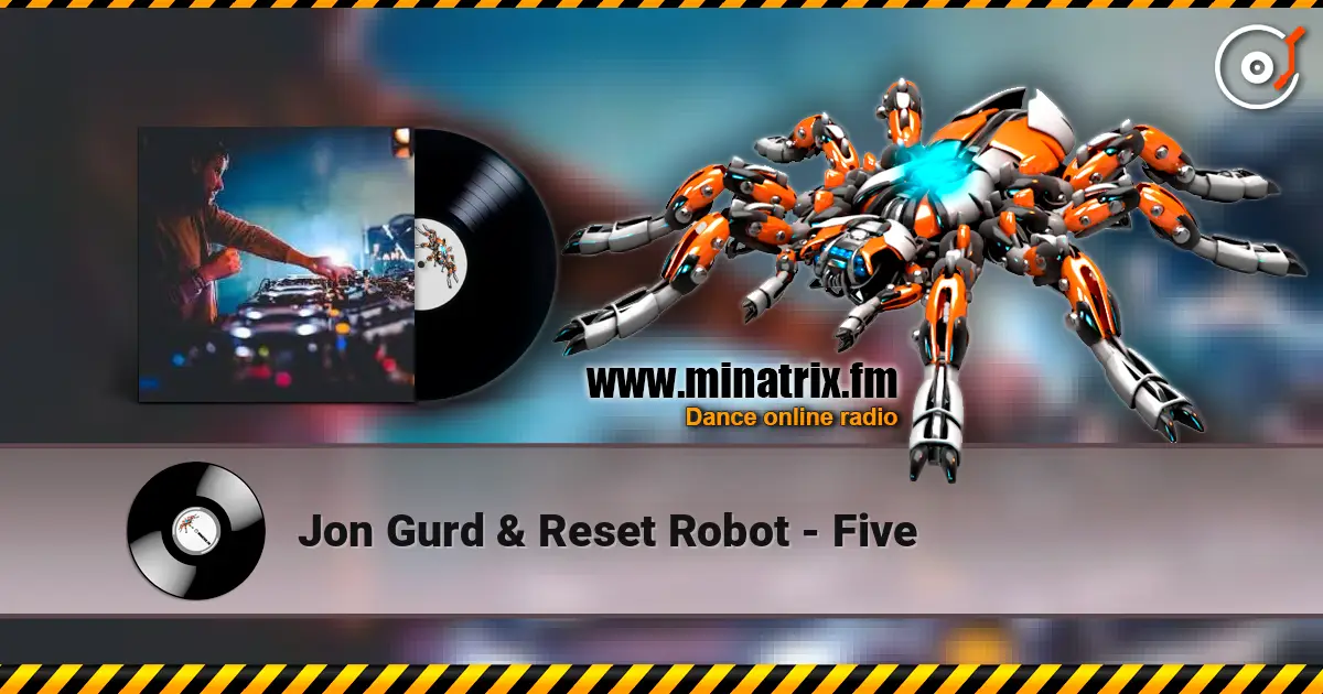 Jon Gurd & Reset Robot - Five écouter en ligne en haute qualité | Minatrix.FM