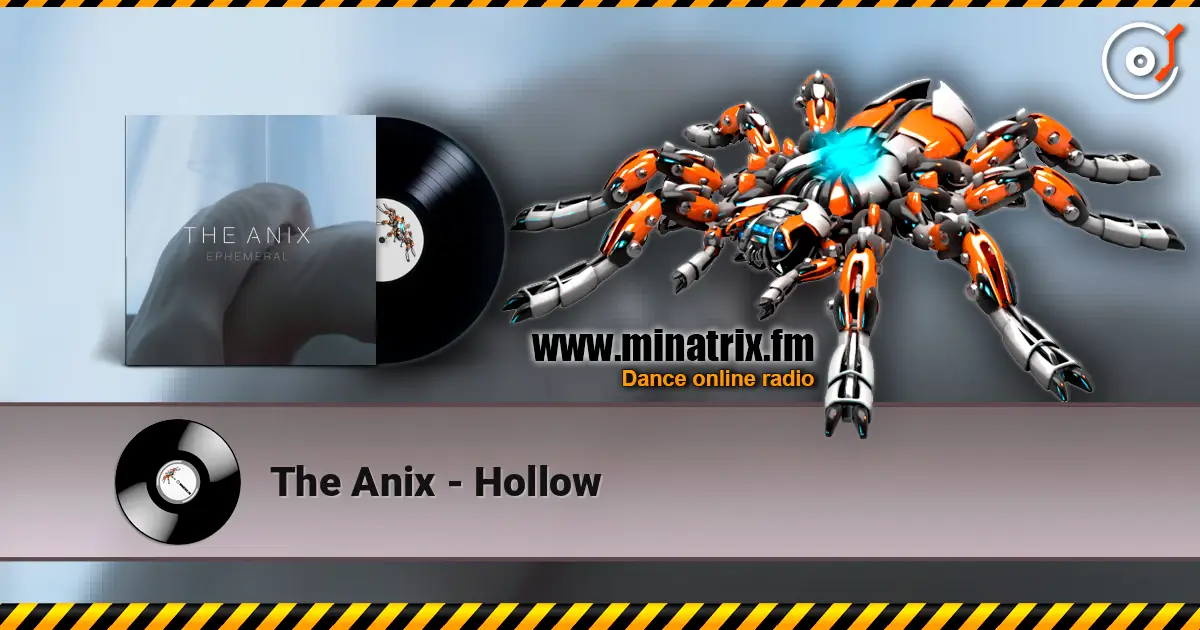 The Anix - Hollow écouter en ligne en haute qualité | Minatrix.FM