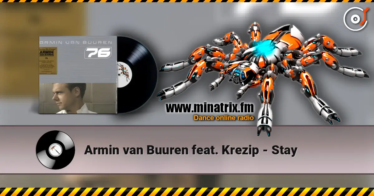 Armin van Buuren feat. Krezip - Stay écouter en ligne en haute qualité | Minatrix.FM