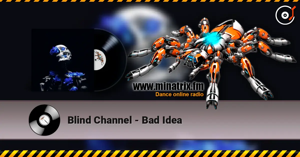 Blind Channel - Bad Idea écouter en ligne en haute qualité | Minatrix.FM