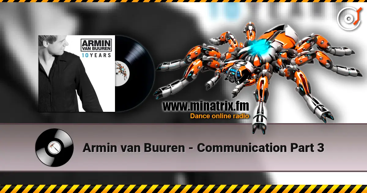 Armin van Buuren - Communication Part 3 écouter en ligne en haute qualité | Minatrix.FM
