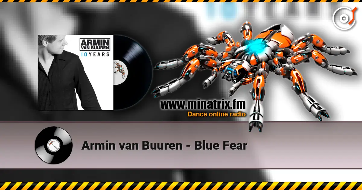 Armin van Buuren - Blue Fear écouter en ligne en haute qualité | Minatrix.FM