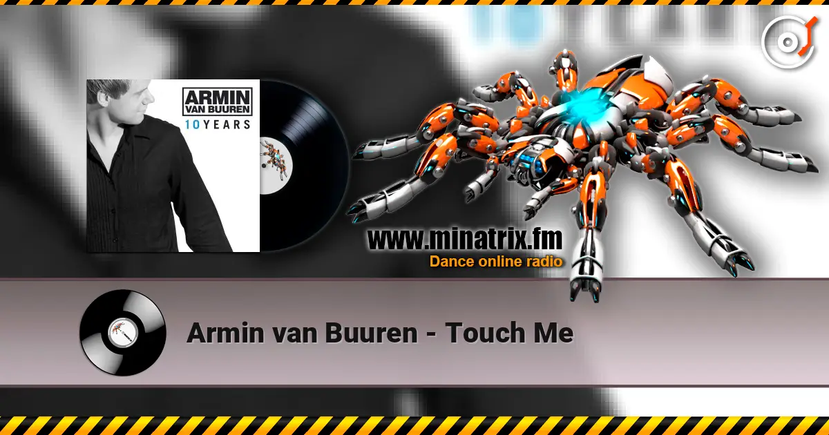 Armin van Buuren - Touch Me écouter en ligne en haute qualité | Minatrix.FM