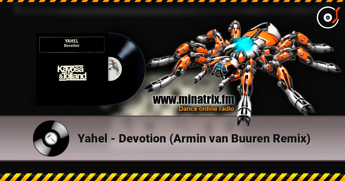 Yahel - Devotion (Armin van Buuren Remix) écouter en ligne en haute qualité | Minatrix.FM