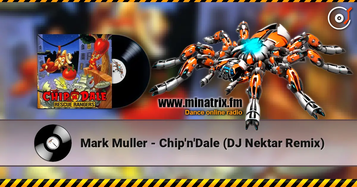 Mark Muller - Chip'n'Dale (DJ Nektar Remix) écouter en ligne en haute qualité | Minatrix.FM