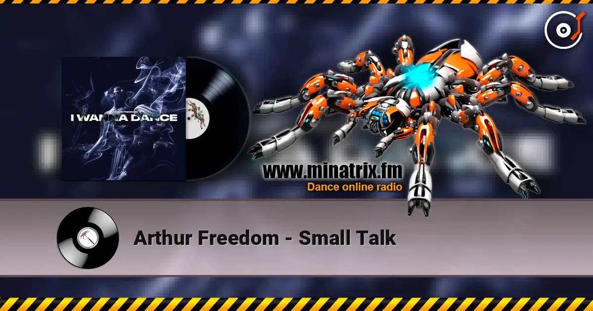 Arthur Freedom - Small Talk écouter en ligne en haute qualité | Minatrix.FM