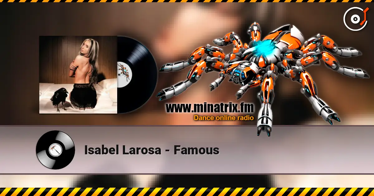 Isabel Larosa - Famous écouter en ligne en haute qualité | Minatrix.FM