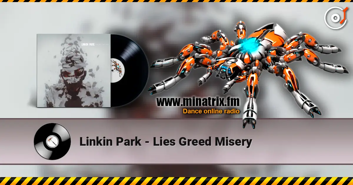 Linkin Park - Lies Greed Misery écouter en ligne en haute qualité | Minatrix.FM