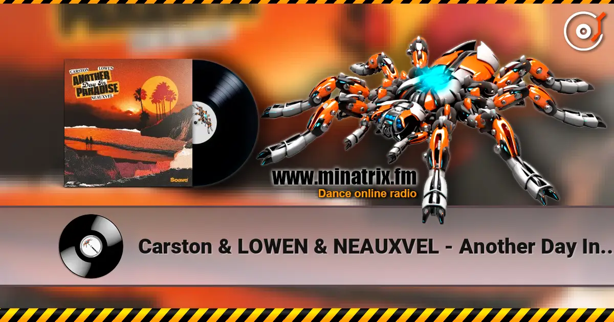 Carston & LOWEN & NEAUXVEL - Another Day In Paradise écouter en ligne en haute qualité | Minatrix.FM
