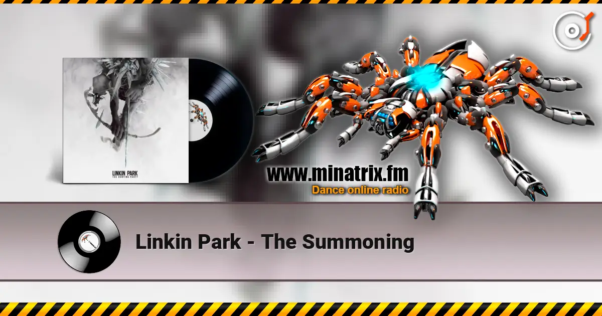 Linkin Park - The Summoning écouter en ligne en haute qualité | Minatrix.FM