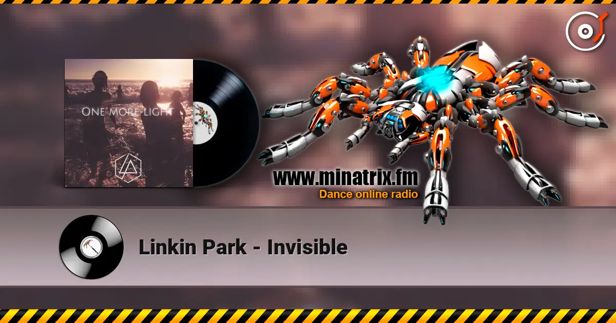 Linkin Park - Invisible écouter en ligne en haute qualité | Minatrix.FM