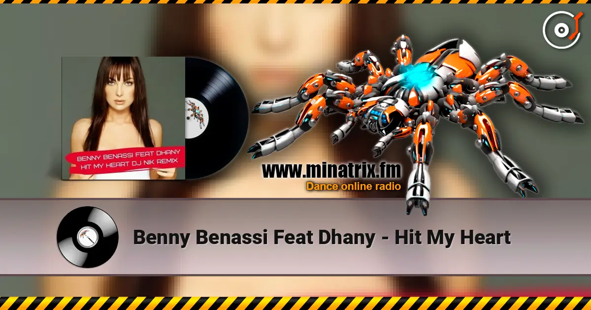 Benny Benassi Feat Dhany - Hit My Heart écouter en ligne en haute qualité | Minatrix.FM