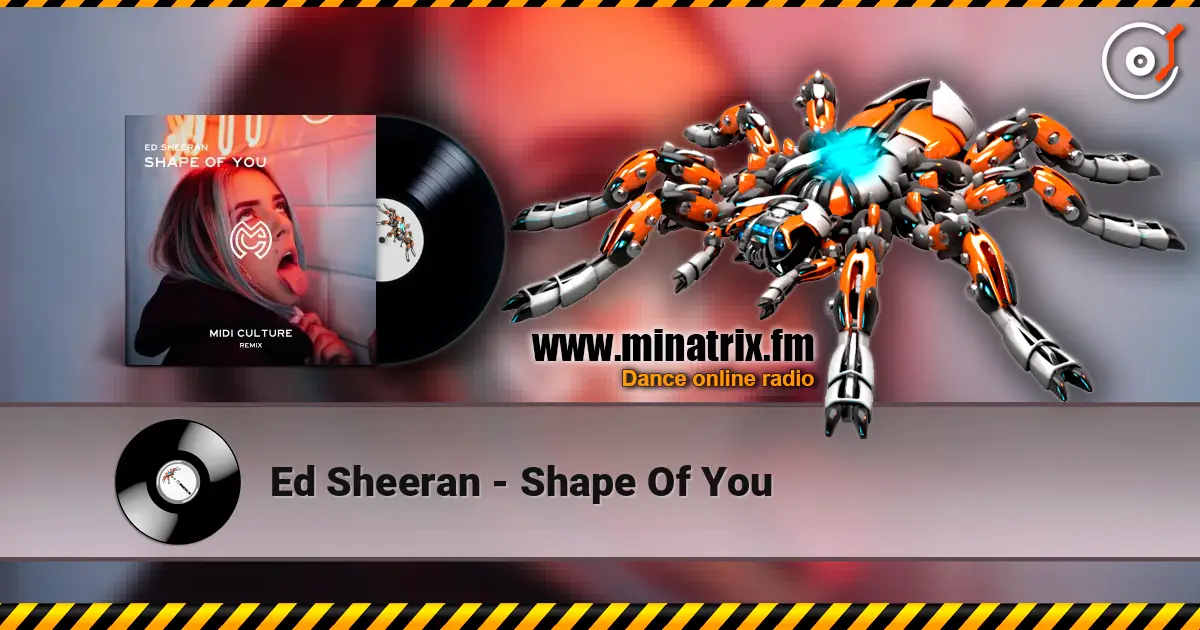 Ed Sheeran - Shape Of You écouter en ligne en haute qualité | Minatrix.FM