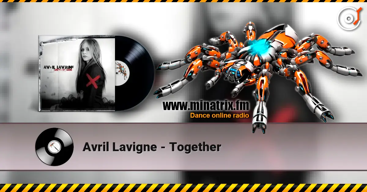 Avril Lavigne - Together écouter en ligne en haute qualité | Minatrix.FM