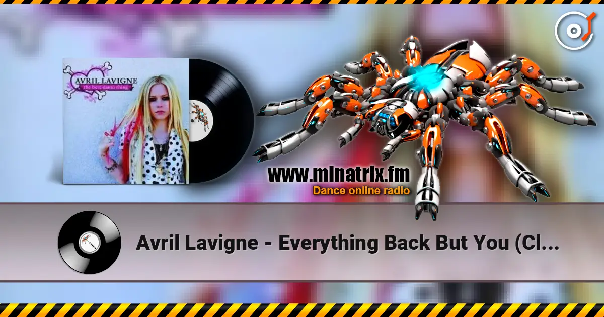 Avril Lavigne - Everything Back But You (Clean Edit) écouter en ligne en haute qualité | Minatrix.FM