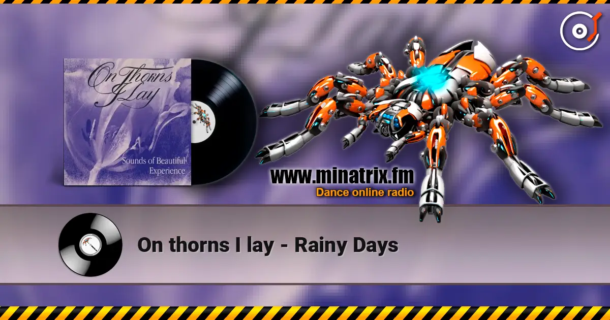 On thorns I lay - Rainy Days écouter en ligne en haute qualité | Minatrix.FM