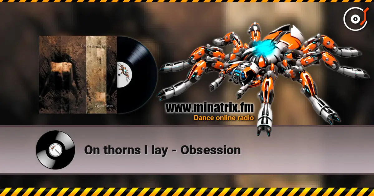 On thorns I lay - Obsession écouter en ligne en haute qualité | Minatrix.FM