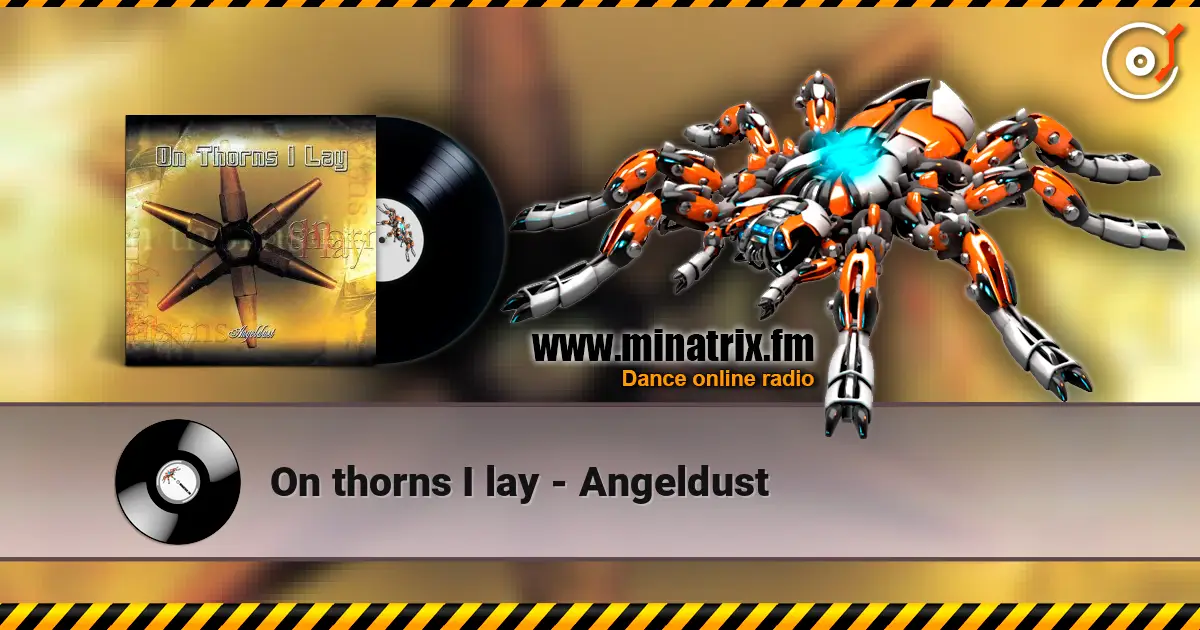 On thorns I lay - Angeldust écouter en ligne en haute qualité | Minatrix.FM