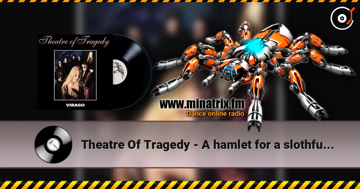 Theatre Of Tragedy - A hamlet for a slothful vassal écouter en ligne en haute qualité | Minatrix.FM