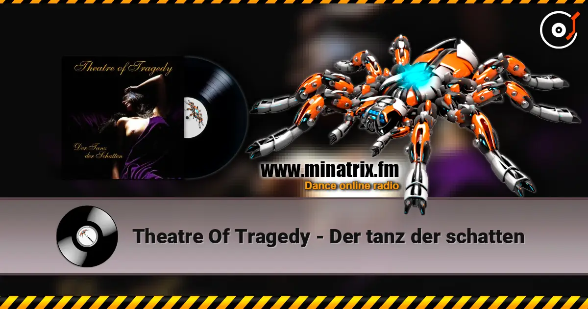Theatre Of Tragedy - Der tanz der schatten écouter en ligne en haute qualité | Minatrix.FM