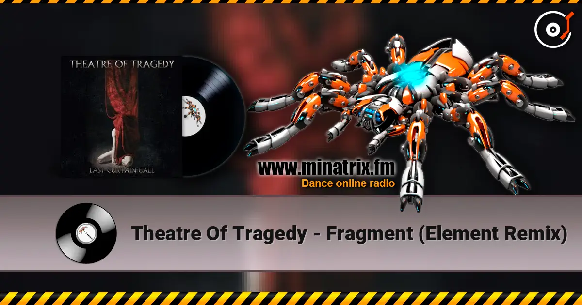 Theatre Of Tragedy - Fragment (Element Remix) écouter en ligne en haute qualité | Minatrix.FM