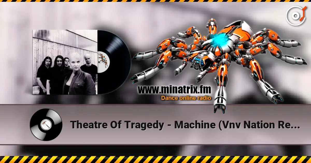 Theatre Of Tragedy - Machine (Vnv Nation Remix) écouter en ligne en haute qualité | Minatrix.FM