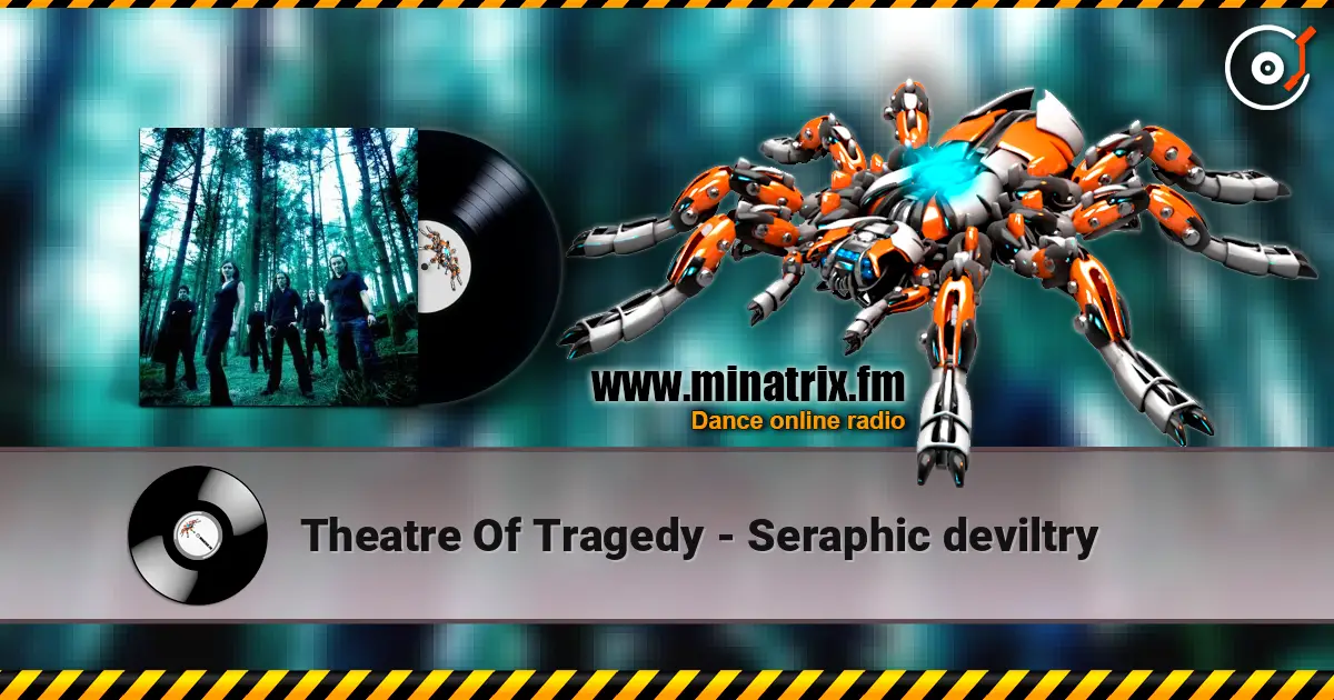 Theatre Of Tragedy - Seraphic deviltry écouter en ligne en haute qualité | Minatrix.FM
