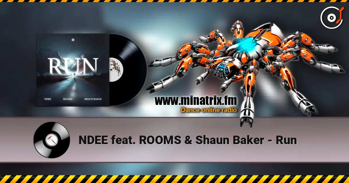 NDEE feat. ROOMS & Shaun Baker - Run écouter en ligne en haute qualité | Minatrix.FM