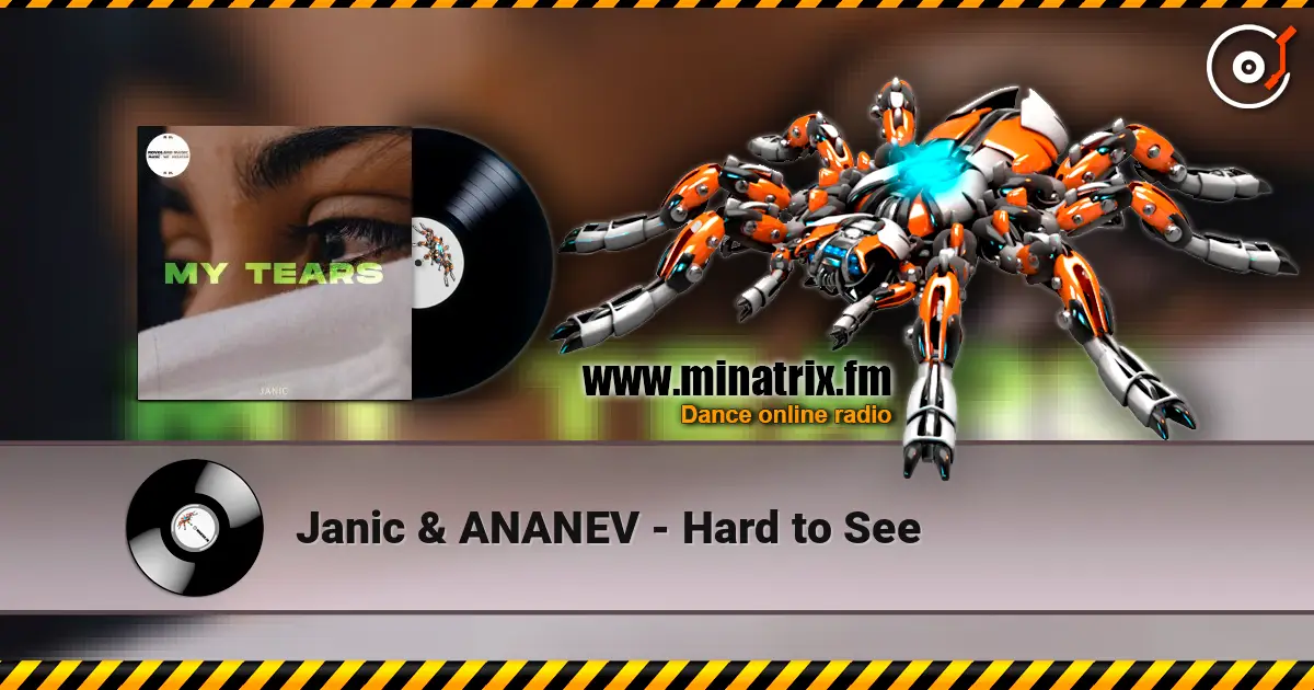 Janic & ANANEV - Hard to See écouter en ligne en haute qualité | Minatrix.FM