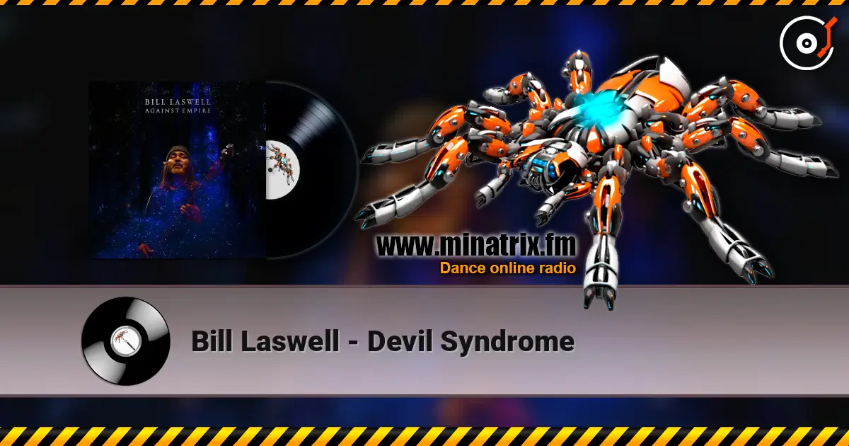 Bill Laswell - Devil Syndrome écouter en ligne en haute qualité | Minatrix.FM