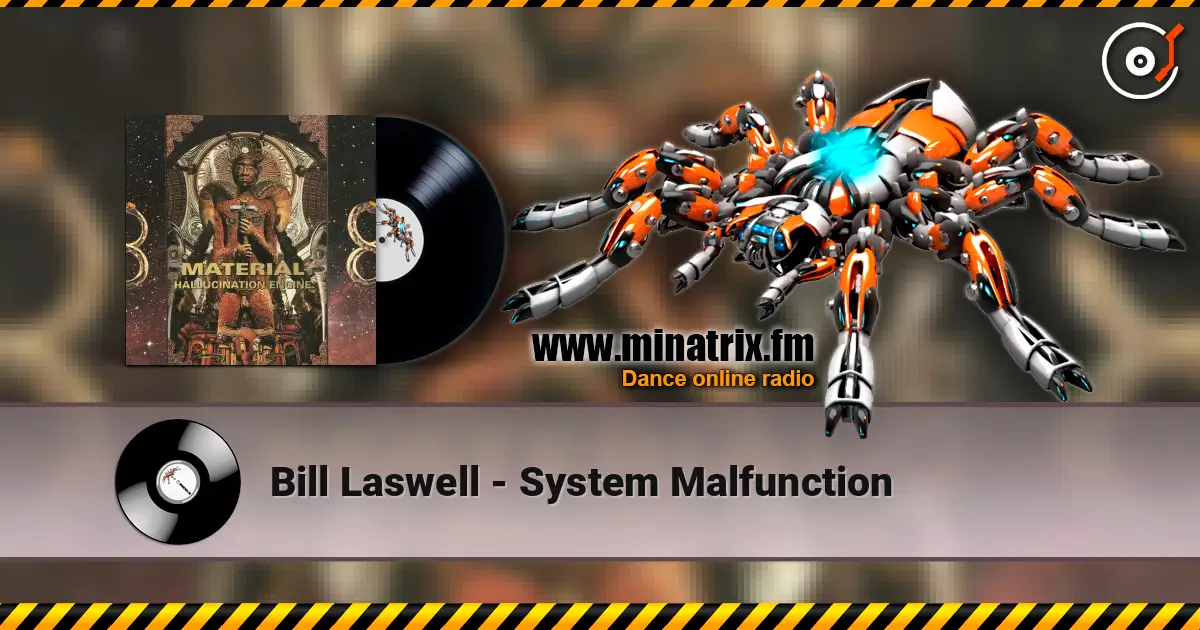 Bill Laswell - System Malfunction écouter en ligne en haute qualité | Minatrix.FM